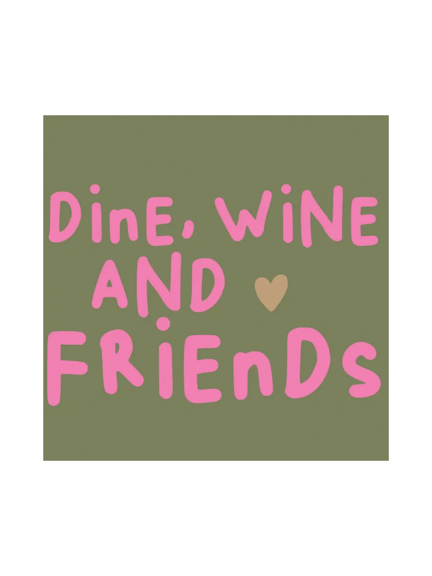 Servietter - Wine, Dine, Friends 33x33cm - at home