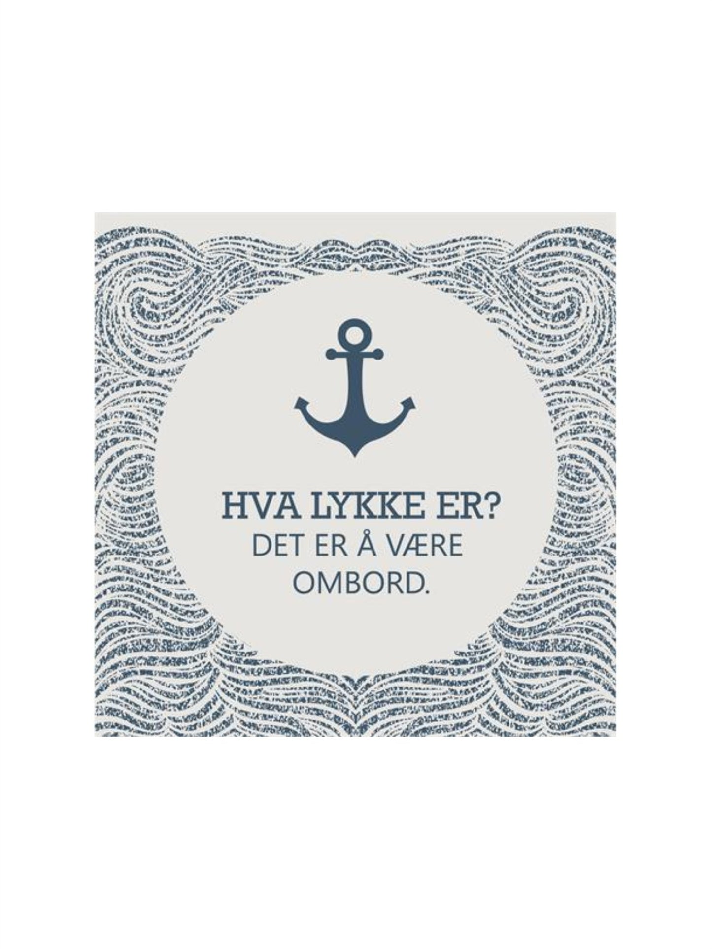 Servietter - "Lykke Er Ombord" 33x33cm - at home