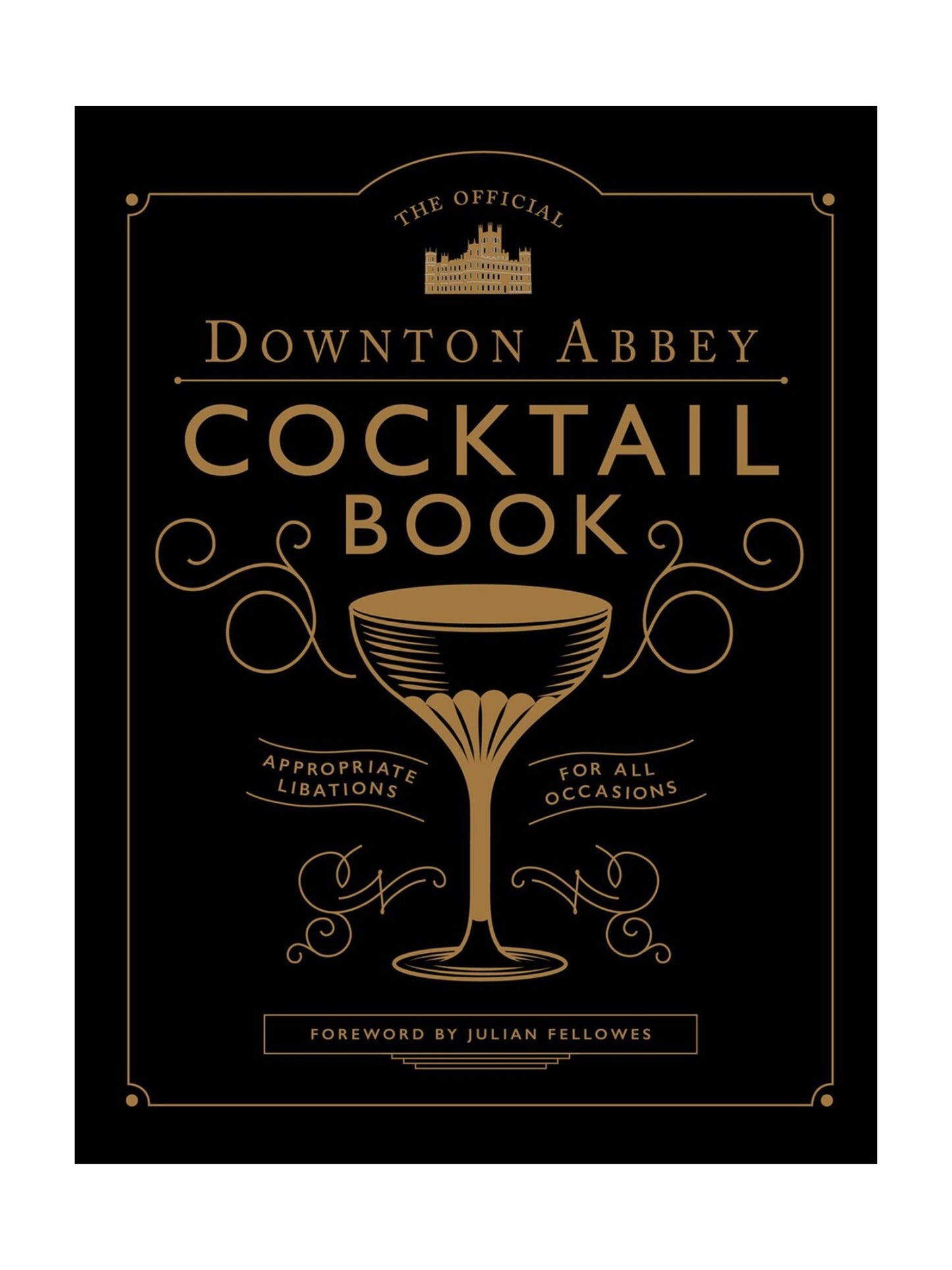 The Official Downton Abbey Drink Book